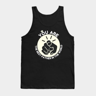 You are the best father in the world Tank Top